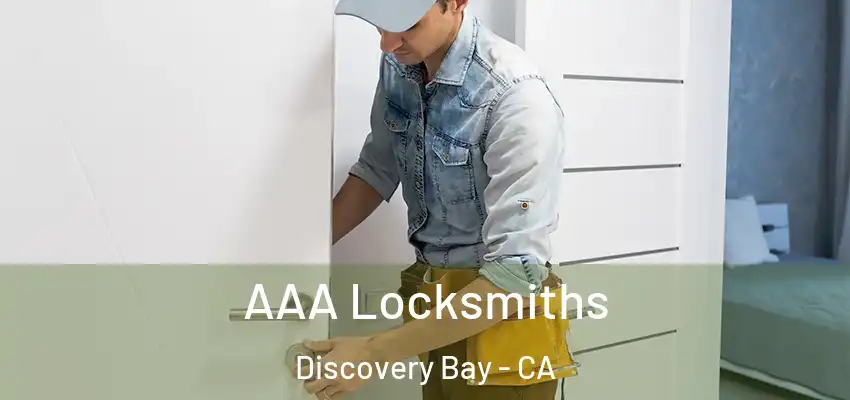  AAA Locksmiths Discovery Bay - CA