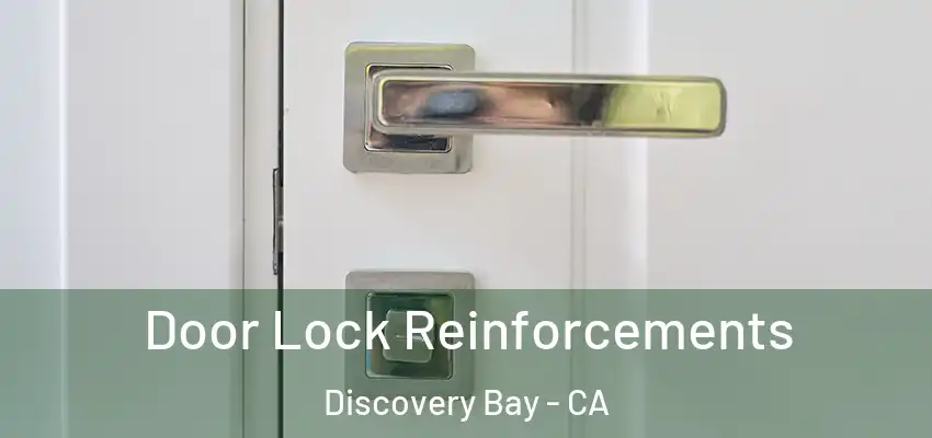  Door Lock Reinforcements Discovery Bay - CA