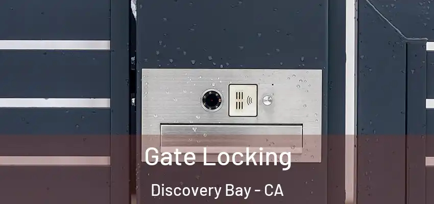  Gate Locking Discovery Bay - CA