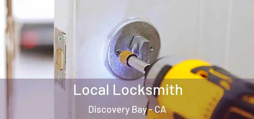  Local Locksmith Discovery Bay - CA