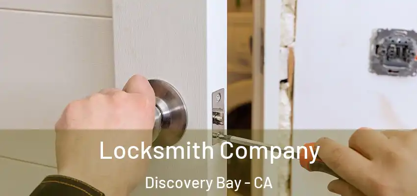  Locksmith Company Discovery Bay - CA