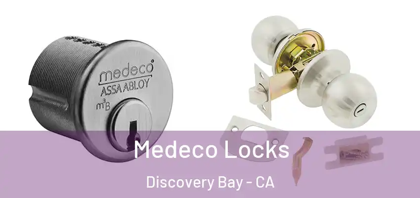  Medeco Locks Discovery Bay - CA