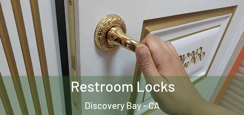  Restroom Locks Discovery Bay - CA